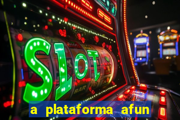 a plataforma afun paga mesmo